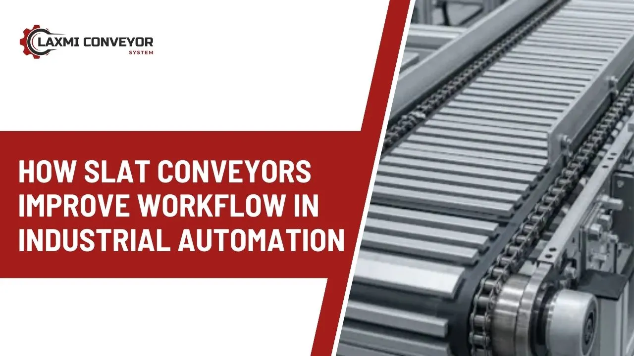 You are currently viewing How Slat Conveyors Improve Workflow in Industrial Automation