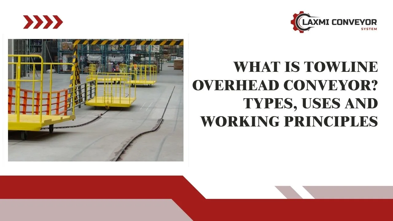 You are currently viewing What is Towline Overhead Conveyor? Types, Uses And Working Principles