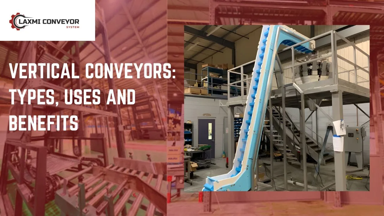 You are currently viewing Vertical Conveyors: Types, Uses and Benefits