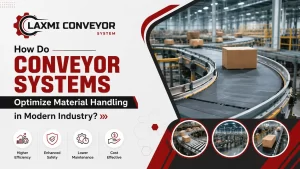 Read more about the article How Do Conveyor Systems Optimize Material Handling in Modern Industry?
