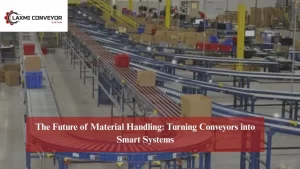 Read more about the article The Future of Material Handling: Turning Conveyors into Smart Systems