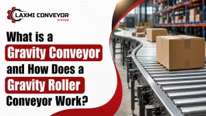 Read more about the article What is a Gravity Conveyor and How Does a Gravity Roller Conveyor Work?